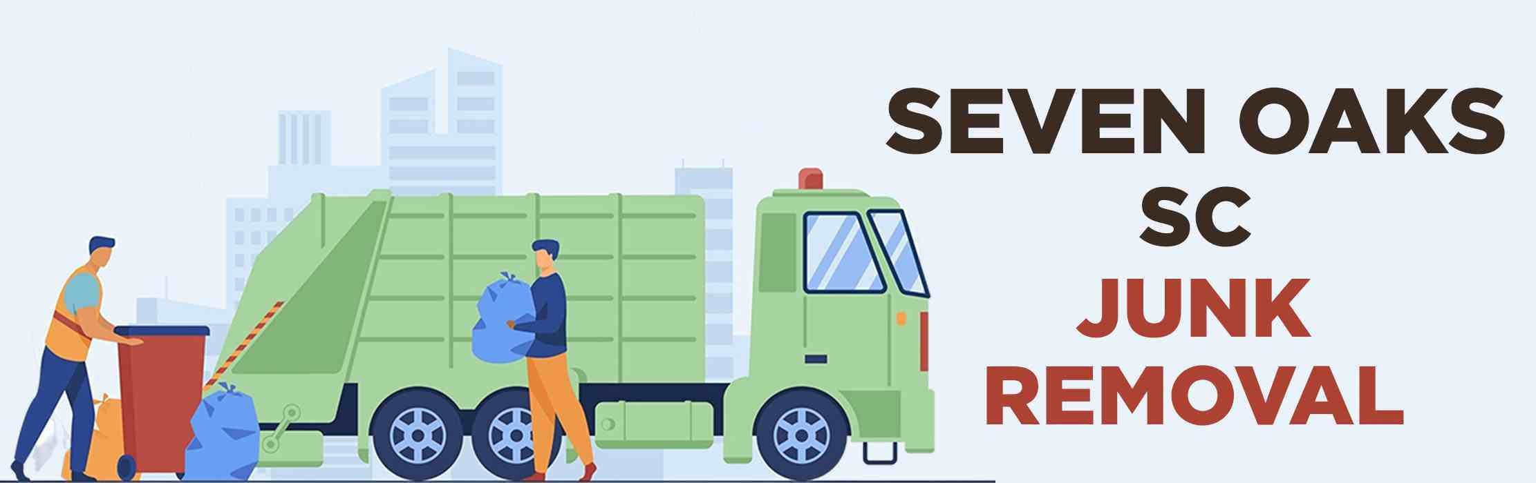junk removal seven oaks south carolina usa